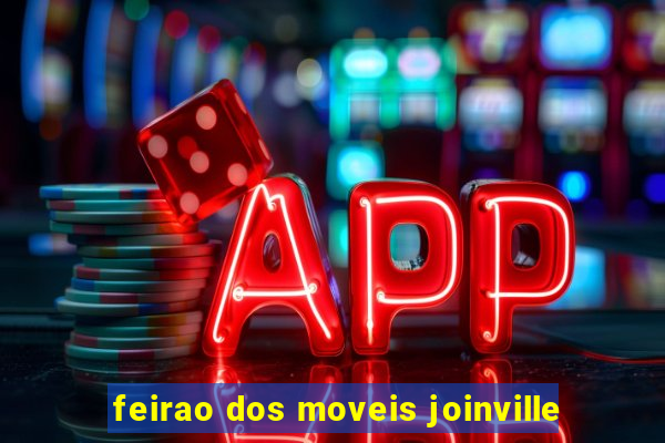 feirao dos moveis joinville